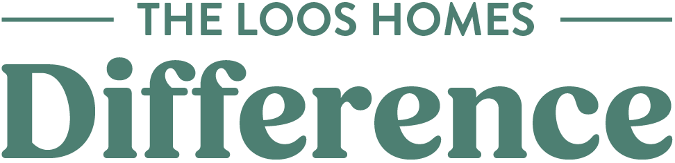 The Loos Homes Difference