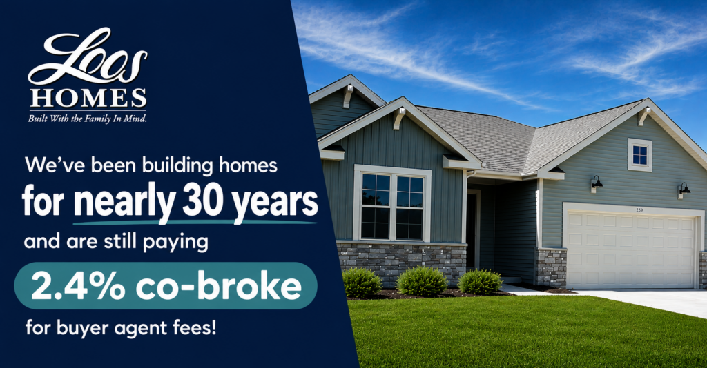 2.4% co-broke for buyer agent fees - Loos Custom Homes, Wisconsin